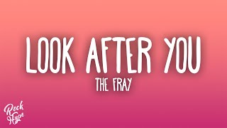 The Fray - Look After You