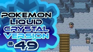 Pokemon Liquid Crystal Version - Episode 49 - Crystal Caves