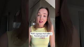 A group chat with a French person #french #groupchat #francaise #frenchculture #france #funny