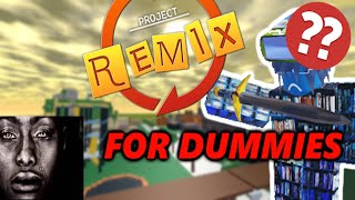Project Remix Beginner's Guide - Loadouts, Basics and More