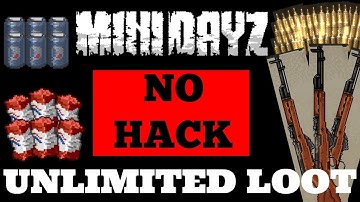 UNLIMITED LOOT GLITCH | MINI DAYZ | NO HACK