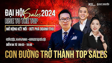 ĐẠI HỘI SALES 2024 - VÉN MÀN BÍ MẬT TOP SALES