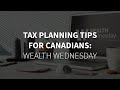 Tax planning tips for canadians wealth wednesday  firstontario credit union