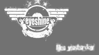 Eyeshine - Deciding So Blindly