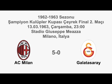 AC Milan 5-0 Galatasaray 13.03.1963 - 1962-1963 European Champion Clubs' Cup Quarter Final 2nd Leg