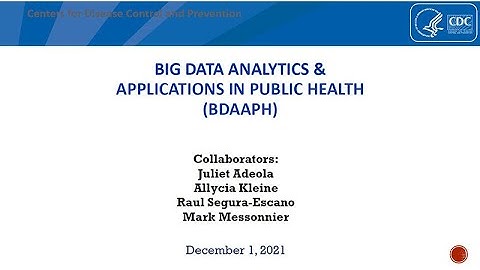 CDC’s Preventive Medicine Grand Rounds: Big Data Analytics & Applications in Public Health