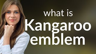 Understanding the Phrase "Kangaroo Emblem"