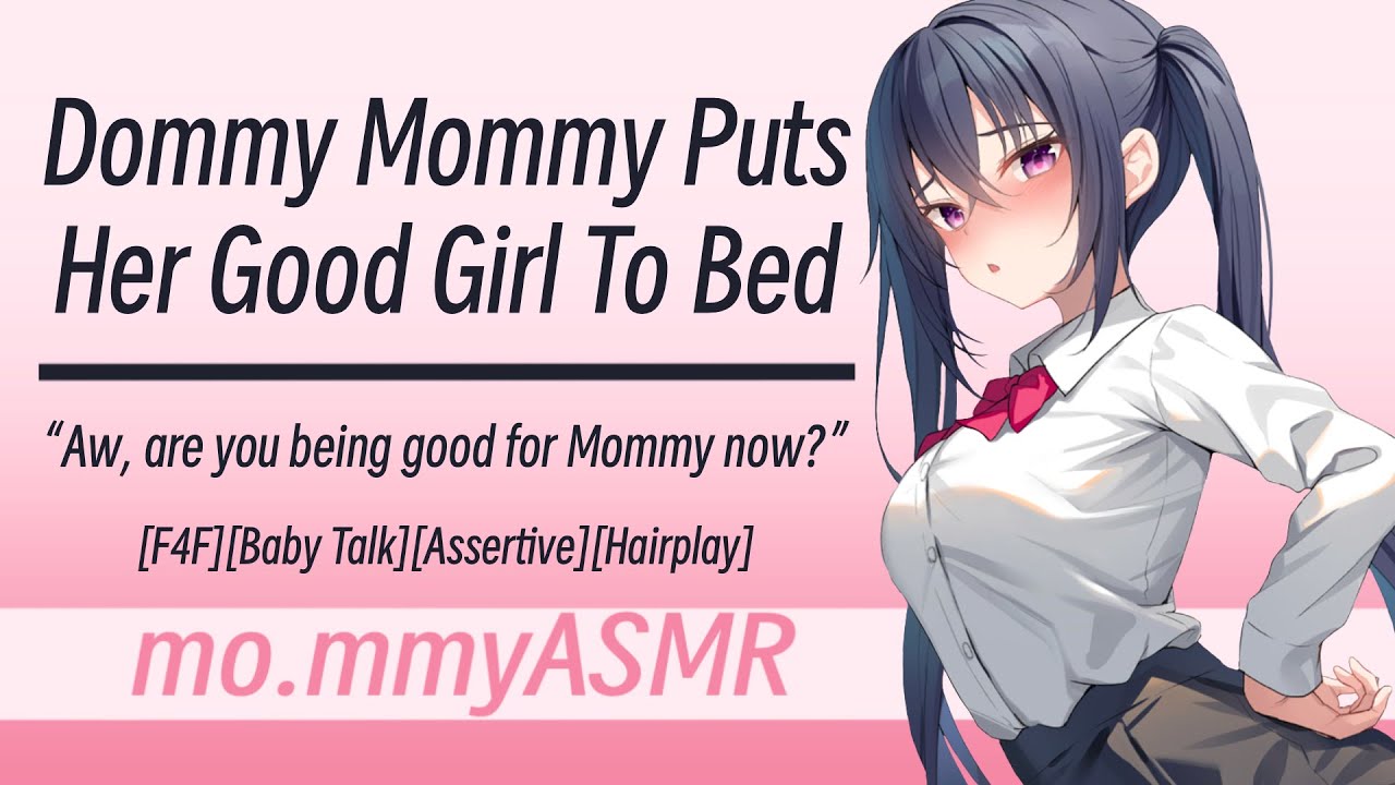 Dommy Mommy Puts Her Good Girl To Bed [F4F][Baby Talk][Assertive][Hairplay]