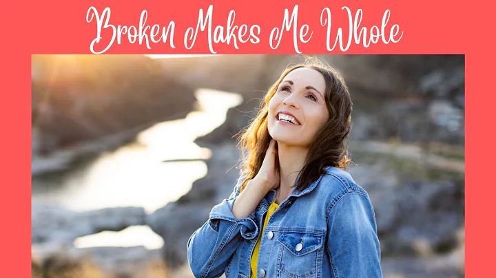 Broken Makes Me Whole, #officialmv |Stephanie Pugh...