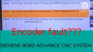 Siemens cnc  encoder fault and its solutions.
