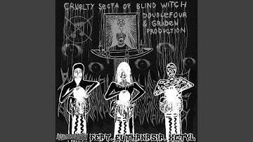 [CRUELTY SECTA OF BLIND WITCH [DOUBLEFOUR & GRADEN PROD.] [feat. EUTHANA$IA & XCTYL]