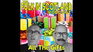 Folk in Scotland - All The Gifts