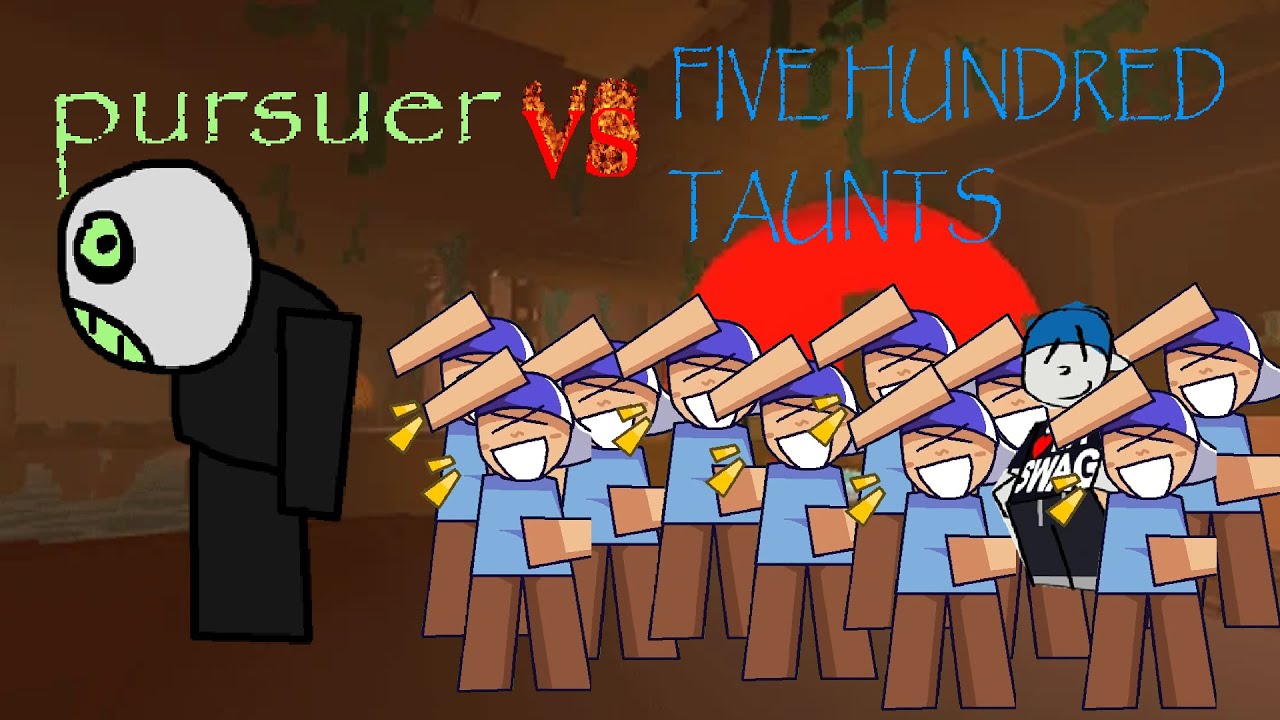 pursuer vs five hundred taunts | Die of Death clipdump 1