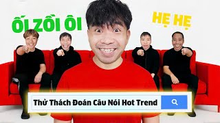 PHD - Thử Thách Đoán Những Câu Nói Hot Trend