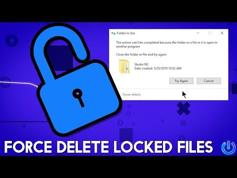 How to Force Delete Locked Files - Windows 10