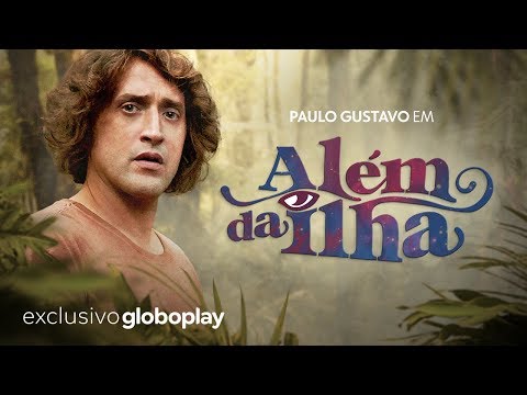 Nova Série Globoplay | Além da Ilha - Nova Série Globoplay | Além da Ilha