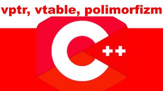 PL, C++: vptr, vtable, polimorfizm