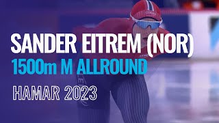 Sander EITREM (NOR) | Winner | 1500m M Allround | Hamar | #SpeedSkating