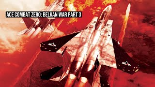 Ace Combat Zero: The Belkan War Part 3 (final)