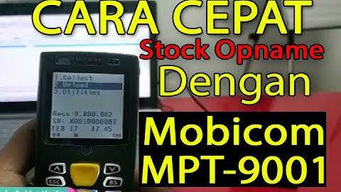 Cara Mudah Stock Opname Dengan Mobicom MPT 9001 Di Program Ipos 5