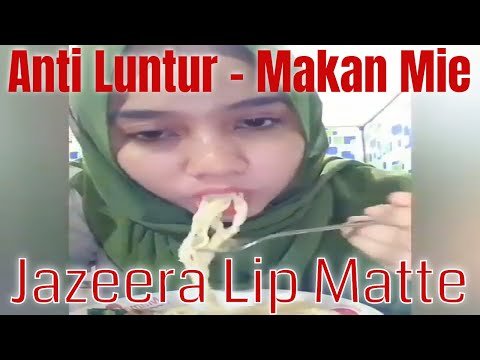 testimoni-lipstik-jazeera-lip-matte---water-proof-&-transfer-proof---anti-luntur---makan-mie