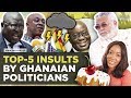 Top5 impressive insults by ghanaian politicians  yencomgh