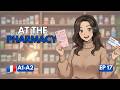 At the Pharmacy | French Podcast For Beginners | French Comprehensible Input EP 17