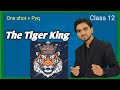 The tiger king oneshot pyqs  by dear sir  class 12