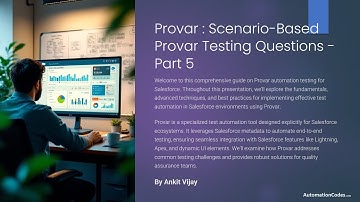Provar :  Scenario Based Provar Testing Questions- Part- 5