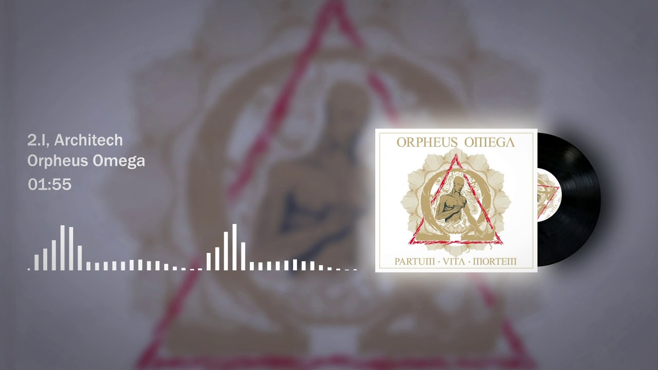 Orpheus Omega - I, Architect (2015) bekijken op YouTube Orpheus Omega - I, Architect (2015) bekijken op YouTube