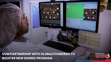 UVM partnership with GlobalFoundries to bolster new degree program