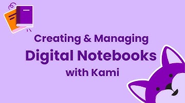 Introduction to Creating Interactive Digital Notebooks with Kami