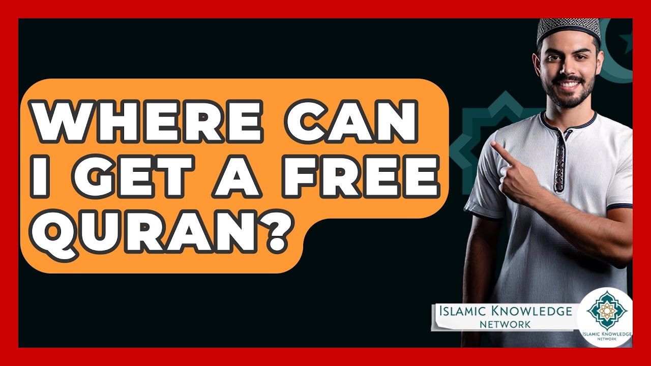 Where Can I Get A Free Quran? - Islamic Knowledge Network