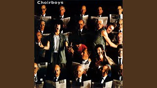 Video thumbnail of "Choirboys - Boys in the Band"