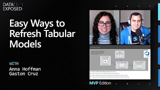 Easy Ways to Refresh Tabular Models | Data Exposed: MVP Edition