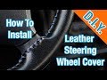 How to install a leather steering wheel cover  simple