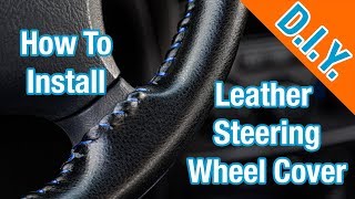 How To Install A Leather Steering Wheel Cover  Simple!