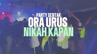 LAGU VIRAL ‼️ORA URUS X NIKAH KAPAN - PARTY SENTAK🌴 ( EVAN ISKAL RMX ) 