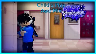 Fnf - Childs Play Awe Mix - Pibby Apocalypse - Project Afternight