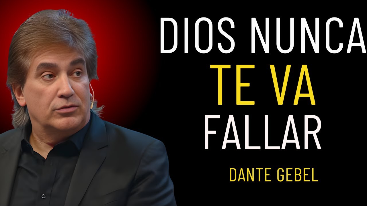 DIOS NUNCA TE VA FALLAR - Dante Gebel Predicas 2025