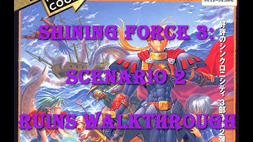 Shining Force 3: Scenario 2 Treasure Ruin Map Guide