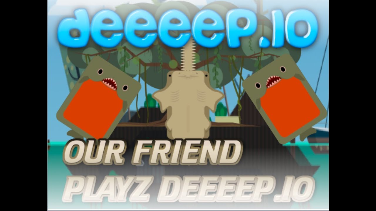  Deeeep io OUR FRIEND PLAYZ DEEEEP IO! YouTube