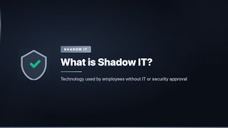 What is Shadow IT?