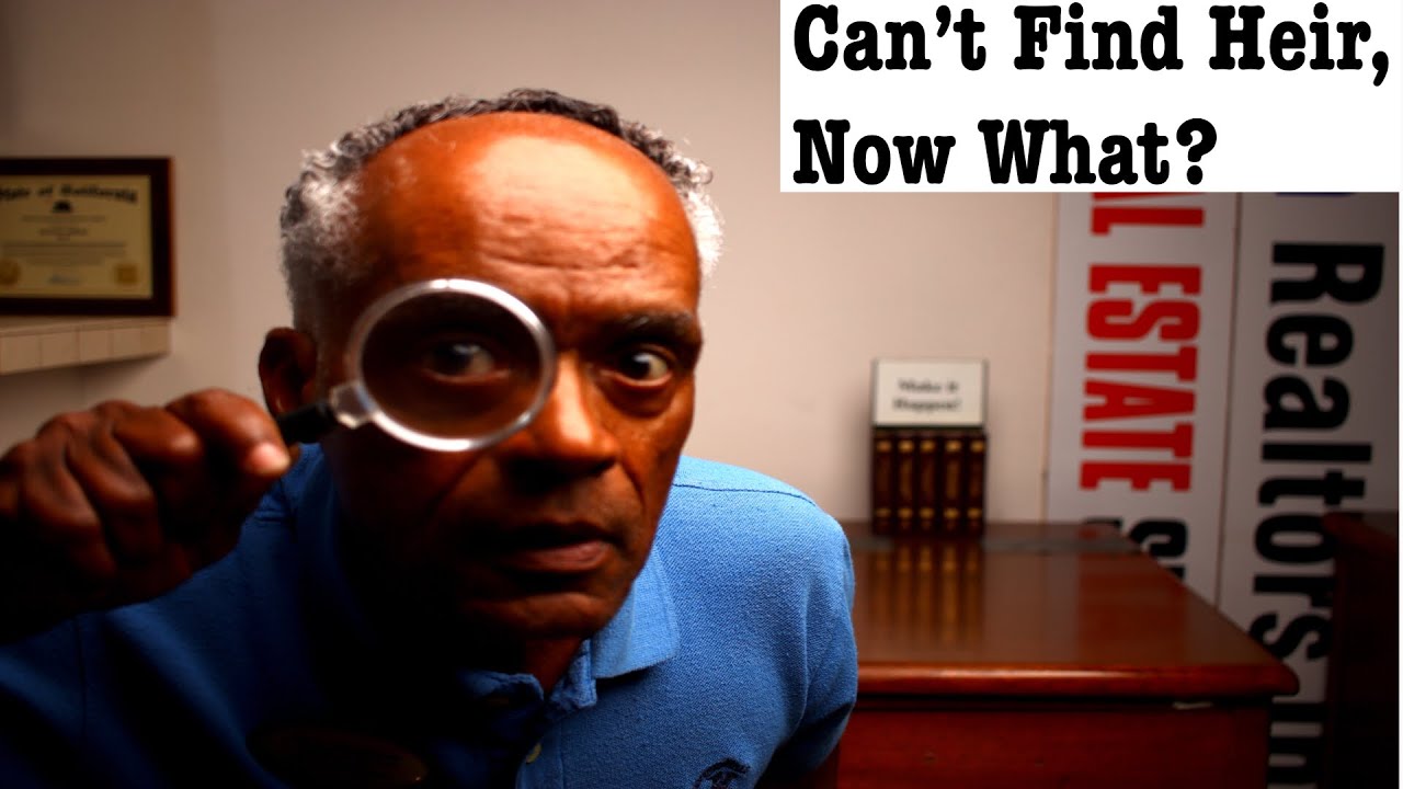 Can’t Find Missing Heir -Beneficiary? What happens if Heir is Missing?