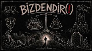 BİZDENDİR(! )
