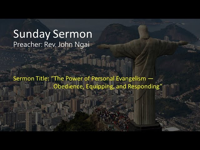 2024-04-28-The Power of Personal Evangelism—Obedience, Equipping, and Responding- Rev. John Ngai