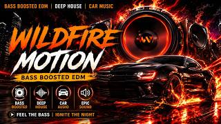 Wildfire Motion | Bass Boosted Deep House 🚗 Powerful Car Work Gym Game Music