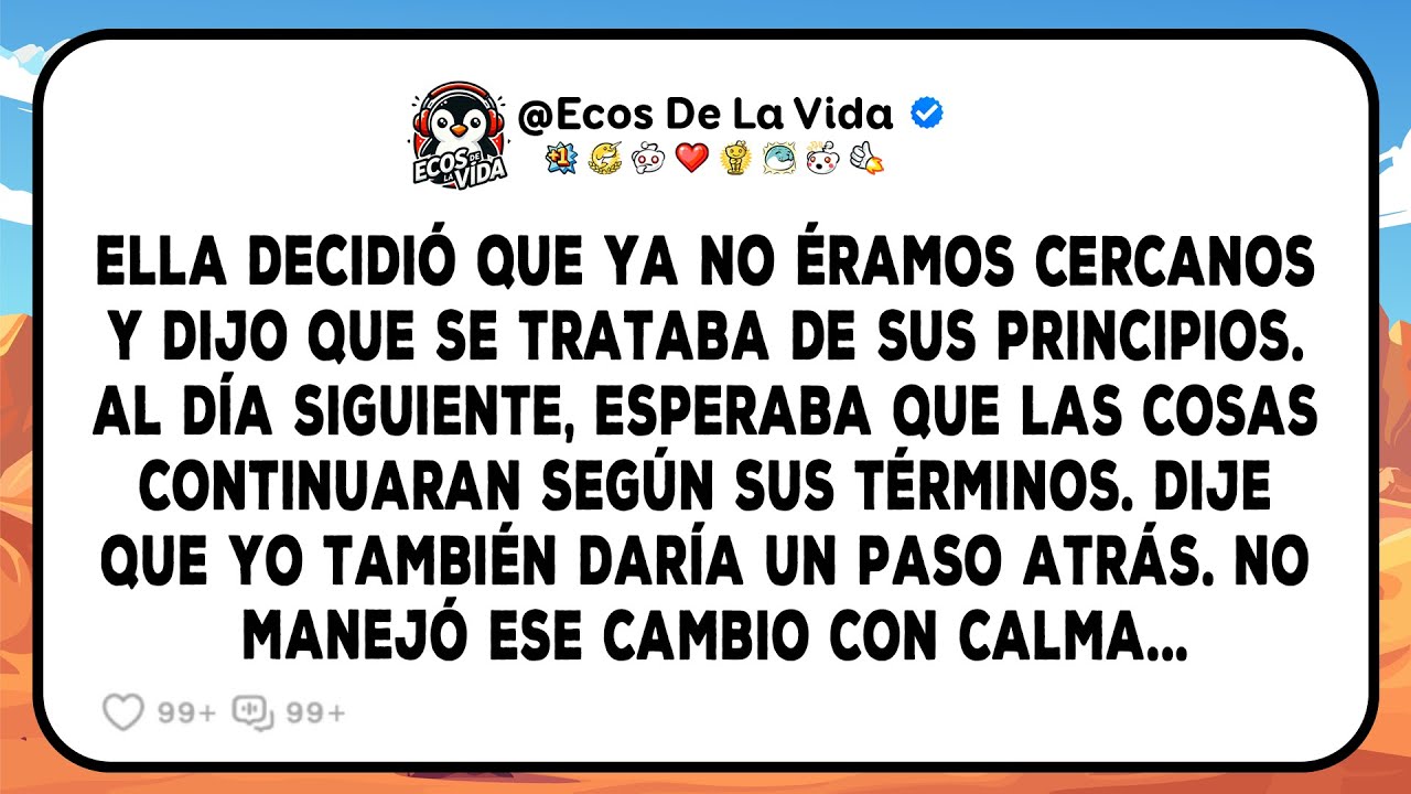 Ella Dijo Que La Distancia Se Trataba De Sus Principios, Pero Mi Calmada Decisión De Dar Un Paso...