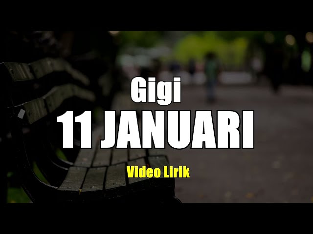 11 JANUARI - GIGI VIDIO LIRIK class=