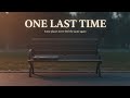 One Last Time — Before We Let Go